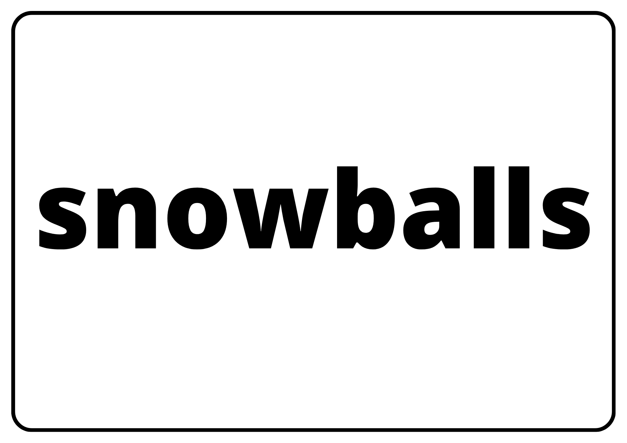 snowballs